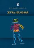 Ljubomir Stefanović: “Je fra jer Oskar”